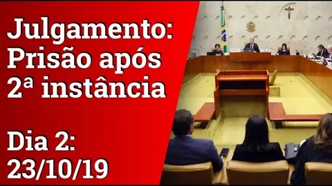 STF AO VIVO - Julgamento prisão após 2ª instância - 23/10/19