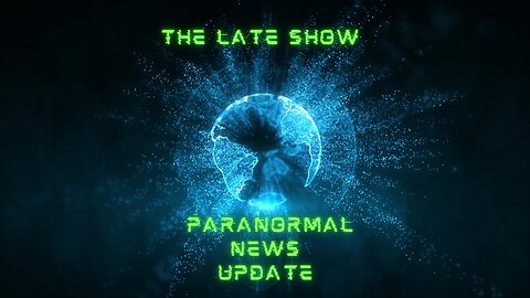 The Late Show : paranormal news update