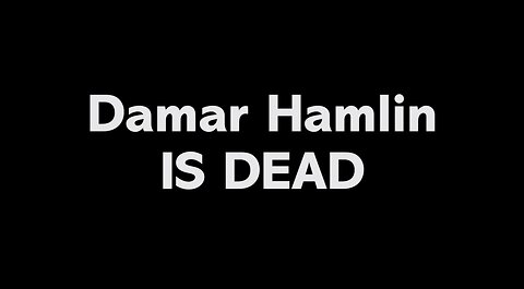 Damar Hamlin is DEAD