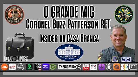 Insider da Casa Branca, Coronel Buzz Patterson Ret. & O Futebol Nuclear |EP216