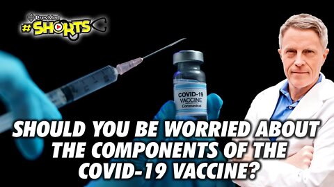 #SHORTS Should you be worried about the components of the COVID 19 vaccine?