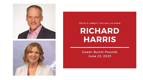 Truth & Liberty Live Call-In Show with Richard Harris