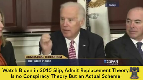 Watch Biden in 2015 Slip, Admit Replacement Theory Is No Conspiracy Theory But an Actual Scheme