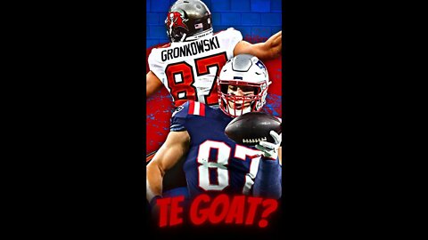 Is Rob Gronkowski The GOAT?