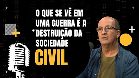 O que se vê em uma Guerra é a destruição da Sociedade Civil - Marcos Uchôa - Flow.