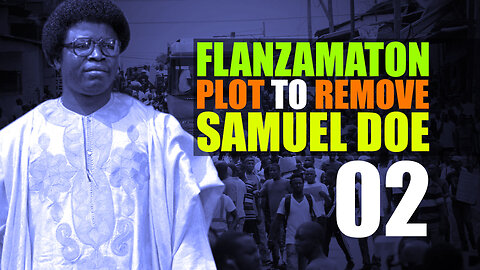 The True Story Behind The Moses Flanzamaton 1985 Plot To Assassinate Samuel K. Doe - 02 #africa