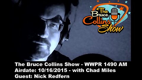 From The Vault: The Bruce Collins Show 10/16/2015 - With Guest Nick Redfern