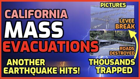 Mass EVACUATIONS - Thousands TRAPPED - California EARTHQUAKE - Water Levee BREAKS!