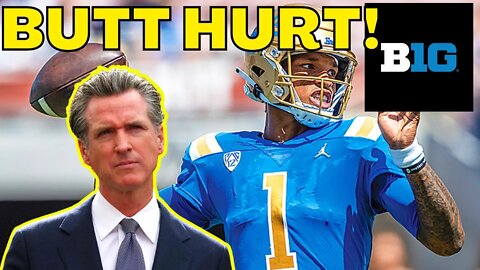 Radical California Governor GAVIN NEWSOM is FURIOUS at UCLA over Move to BIG 10!