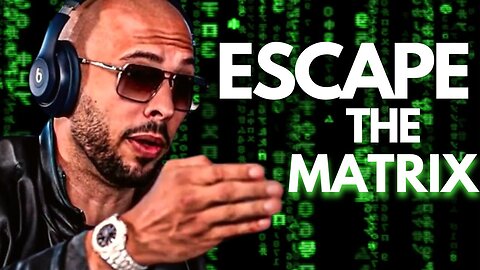 Escape The Matrix - This speech of Andrew Tate will change you life