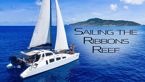 World Class Sailing & Spearing Ribbons Reef (Sailing Popao) Ep.38