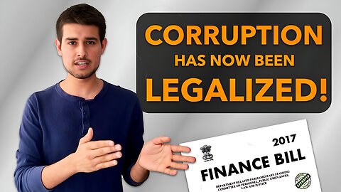 Corruption Legalized! | Finance Bill 2017 Exposed by Dhruv Rathee