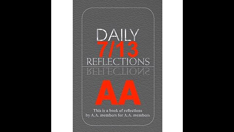 Daily Reflections – July 13 – Alcoholics Anonymous - Read Along