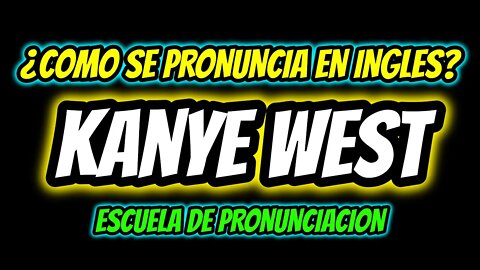 Aprende con KANYE WEST | Como hablar con pronunciacion en ingles casi perfecta