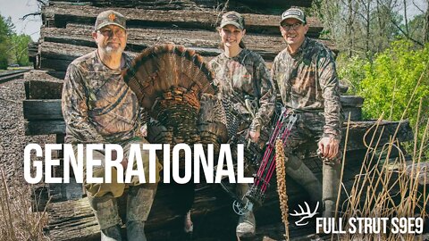 Family Turkey Hunt 3 birds, 3 kills!! (Full Strut S9E9 - Generational)