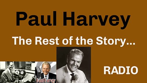 Paul Harvey The Rest of the Story 6-9