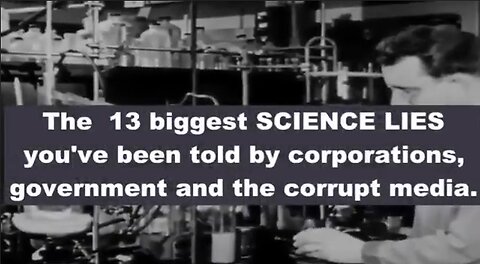 The 13 Biggest Science Lies We Have Been Told By Government & Media - HaloNews