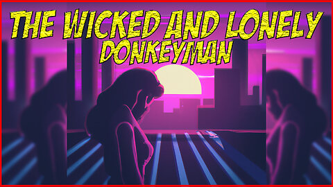 Synthwave Vibes With Rap😎🎹 The Wicked and Lonely - Donkeyman [Official Lyric Video]