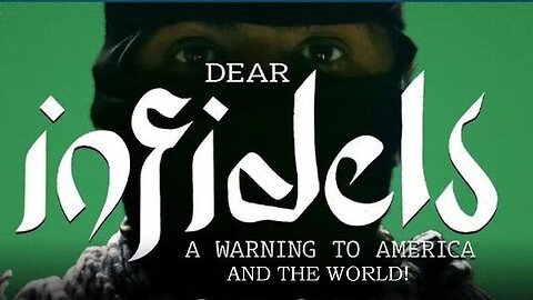 Dear Fucking Infidels! A Warning To America and the World! Full Documentary!