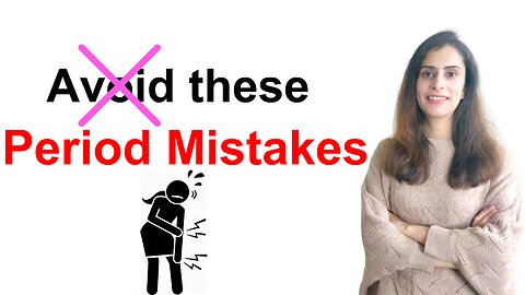 STOP these 5 period MISTAKES Immediately | For Teenage Girl & Women | Period Health