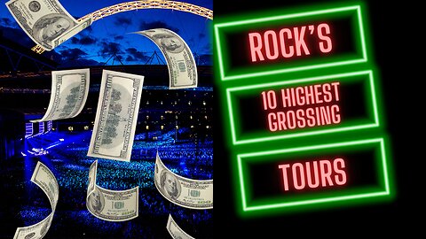 Rocks Top 10 Highest Earning Tours Ever #rockhistory