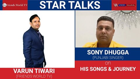 SONY DHUGGA(PUNJABI SINGER) in conversation with VARUN TIWARI