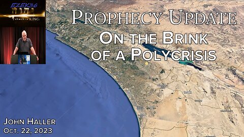 2023 10 22 John Haller's Prophecy Update "On the Brink of a Polycrisis"