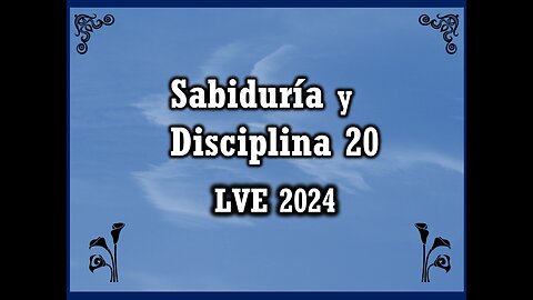 Sabiduría y Disciplina 20 - ¿Podemos cambiar el Apocalipsis? 3