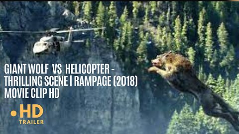 Giant Wolf vs Helicopter - Thrilling Scene | Rampage (2018) Movie Clip HD