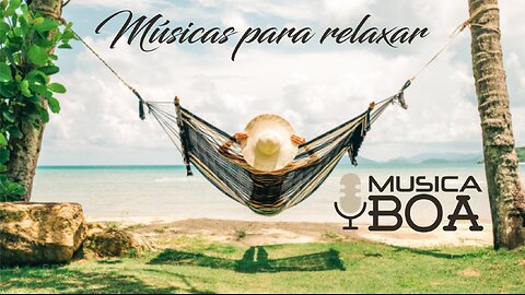 Musicas para Relaxar