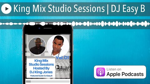 King Mix Studio Sessions | DJ Easy B