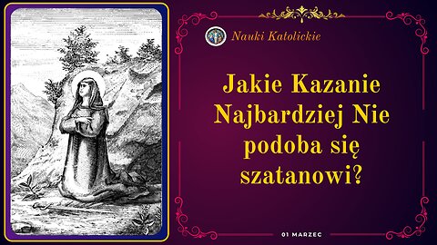 Jakie Kazanie Najbardziej Nie podoba się szatanowi? | 01 Marzec