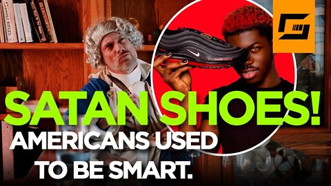 Lil Nas X's Satan Shoes, Americans Used To Be Smart! Washington Writes