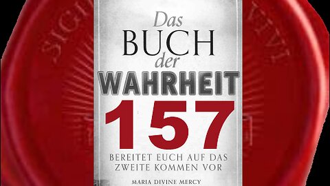 Mein Geburtstag ist ein ganz besonderer Festtag (Buch der Wahrheit Nr 157)