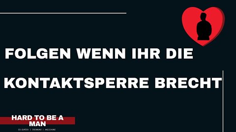 Folgen wenn ihr die Kontaktsperre brecht