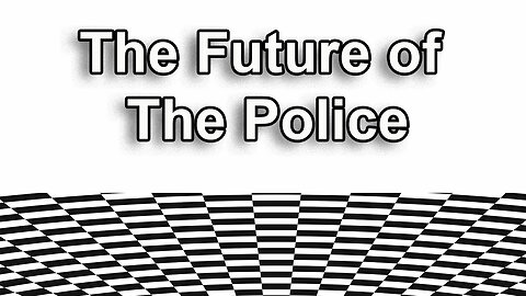 THE FUTURE OF THE POLICE - Read 11 June 2024