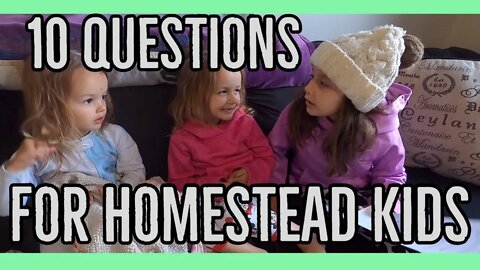 10 Questions for Homestead Kids ||We challenge you||