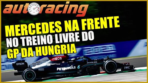 F1 MERCEDES NA FRENTE NO TREINO LIVRE DO GP DA HUNGRIA HUNGARORING