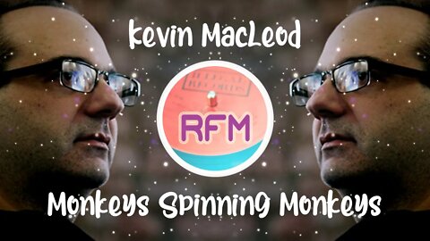 Monkeys Spinning Monkeys by Kevin MacLeod - Royalty Free Music RFM2K