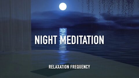 Night Time Meditation | Relaxation Frequency | Find Harmony | 1 Hour