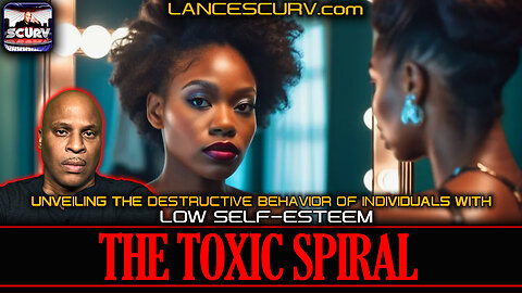 THE TOXIC SPIRAL: UNVEILING THE DESTRUCTIVE BEHAVIORS OF INDIVIDUALS WITH LOW SELF ESTEEM