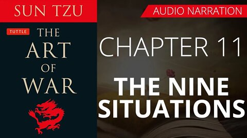 THE NINE SITUATIONS - THE ART OF WAR by SAN TZU | Chapter 12 - Audio Narration