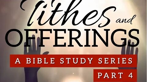 Tithes and Offerings [Part 4] #CFMI