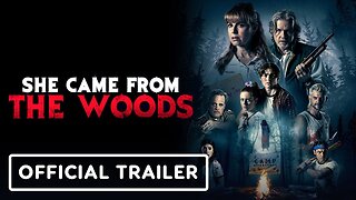 She Came from the Woods - Official Trailer