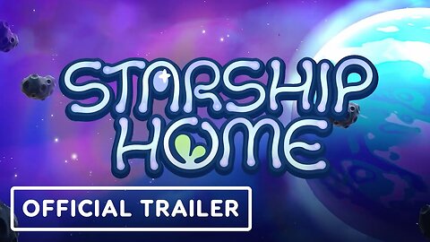 Starship Home - Official Trailer | Upload VR Showcase