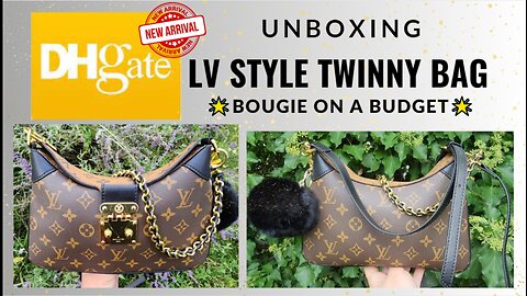 DHgate Louis Vuitton Style Twinny Bag Unboxing & Bougie On A Budget Seller Review