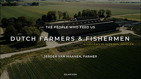 Dutch Farmers and Fishermen: The People Who Feed Us: Common Sense with Jeroen van Maanen