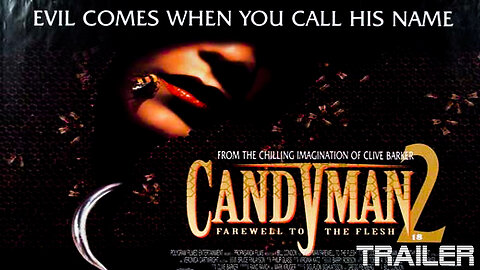 CANDYMAN: FAREWELL TO THE FLESH - OFFICIAL TRAILER - 1995