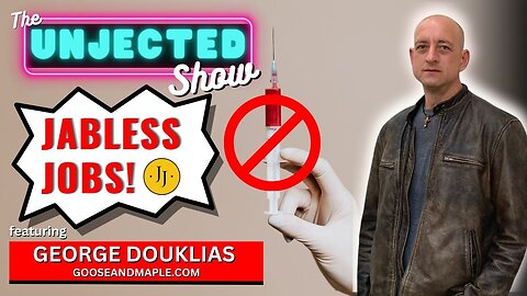 The Unjected Show #053 | Jabless Jobs | George Douklias