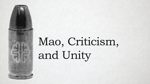 Mao, Criticism, and Unity